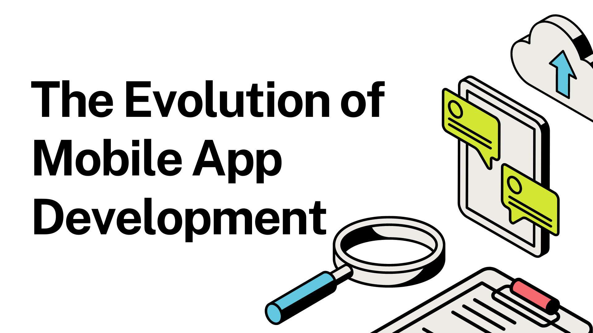 The Evolution of Mobile App Development