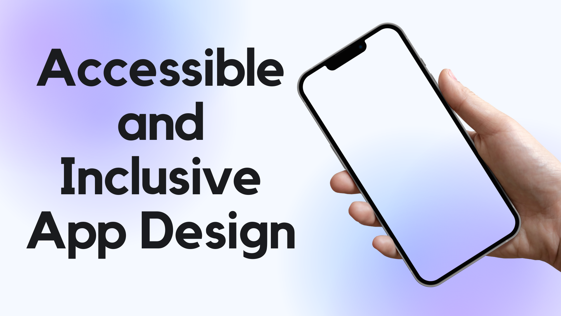 Accessible and Inclusive App Design