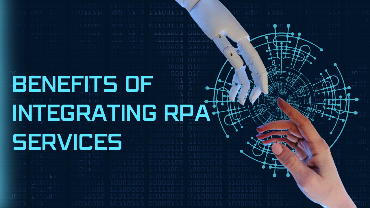 Benefits of Integrating RPA Services