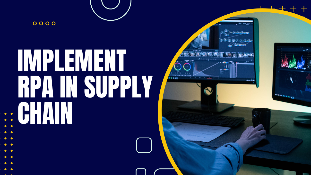 Implement RPA in Supply Chain
