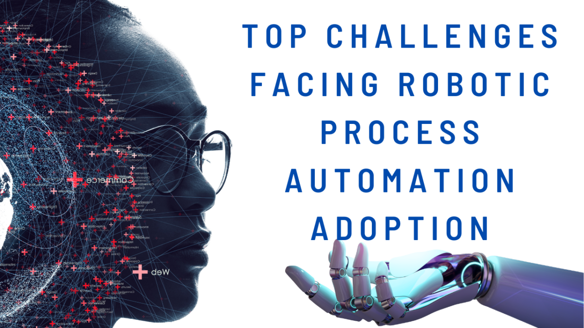 Top Challenges Facing Robotic Process Automation Adoption