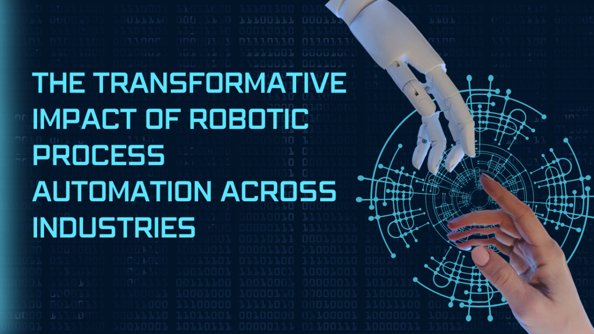 The Transformative Impact of Robotic Process Automation Across Industries