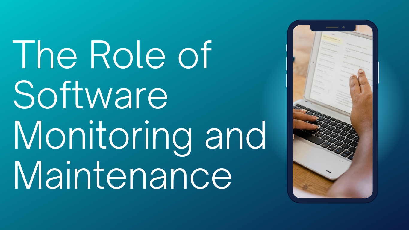 The Role of Software Monitoring and Maintenance