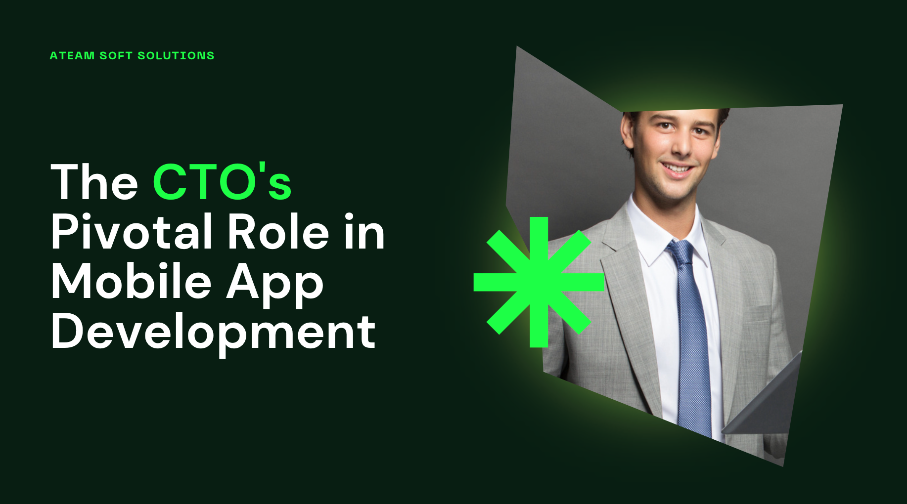 CTO's Roles & Responsibilities Mobile App Development Company